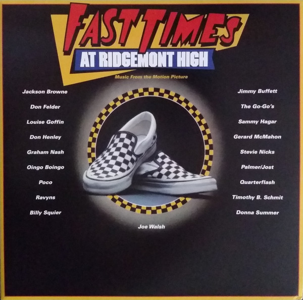 Fast Times At Ridgemont High â€¢ Music From The Motion Picture